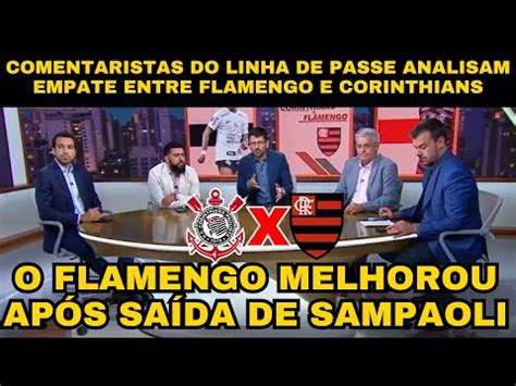 Comentaristas do Linha de Passe analisam evolução de Flamengo e