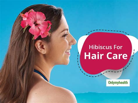 Secret To Luscious Locks Power Of Hibiscus Flowers In Hair Care Onlymyhealth