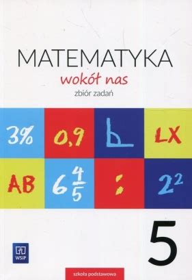 Matematyka Wok Nas Zbi R Zada Klasa Szko A Podstawowa Joanna