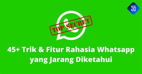 Trik Fitur Rahasia Whatsapp Yang Jarang Diketahui