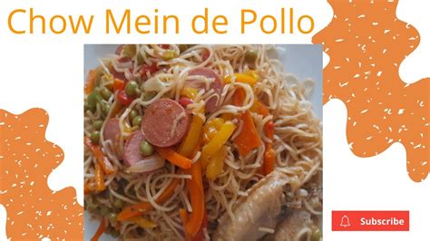 Como Preparar Un Delicioso Chow Mein De Pollo Esta Es Una Receta