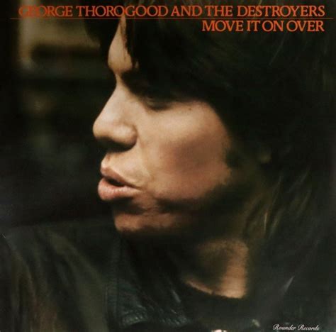 Move It On Over P Yta Winylowa George Thorogood The Destroyers