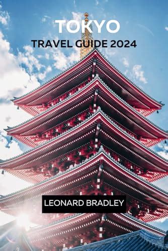 TOKYO TRAVEL GUIDE 2024 Tokyo Uncovered A Journey Through The Heart