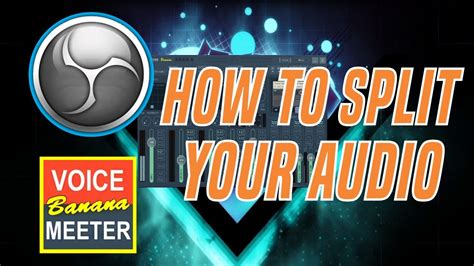 How To Split Your Audio With VoiceMeeter Banana OBS Included YouTube