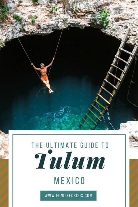 The Ultimate Guide To Tulum Mexico With Text Overlay That Reads The