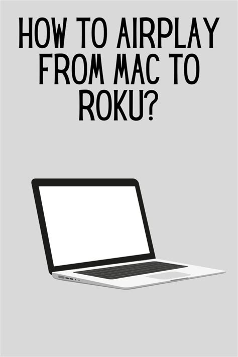 How To Airplay on Roku using Mac, iPhone & Spotify? Step by step guide ...