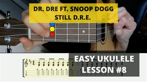 Still Dre Dr Dre Ft Snoop Dogg On Ukulele Lesson 8 Youtube