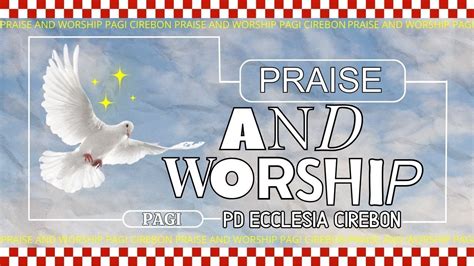 Praise Worship Pagi Rabu Maret Youtube