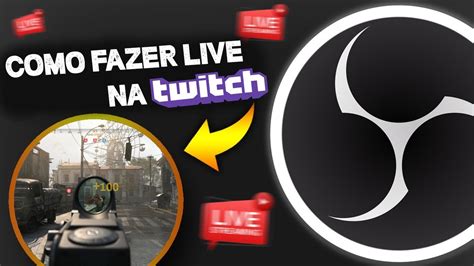 Como Fazer Live Na Twitch Usando O Obs Studio Em Youtube