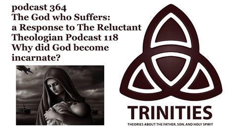 Trinities The God Who Suffers A Response To The Reluctant