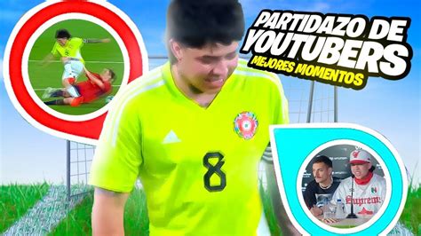 Mis Mejores Momentos En El Partidazo De Youtubers West Youtube