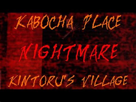 The Mimic Kabocha Place Kintorus Village Nightmare Revamp Full