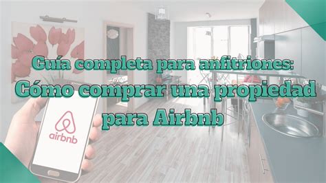 Gu A Completa Para Anfitriones C Mo Comprar Una Propiedad Para Airbnb