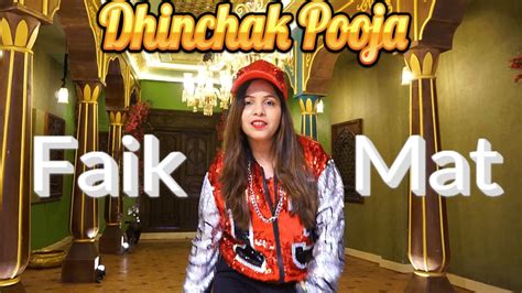 Dhinchak Pooja Faik Mat Official Music Video YouTube