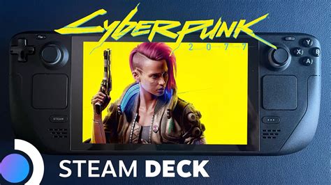 Cyberpunk On Steam Deck Fps Vs Fps Showdown Crash Mystery