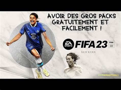 FIFA 23 AVOIR DES GROS PACKS GRATUIT ET DES CRÉDITS FACILEMENT SUR