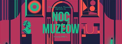 Noc Muzeów w Warszawie 2022 HISTORIA org pl historia kultura