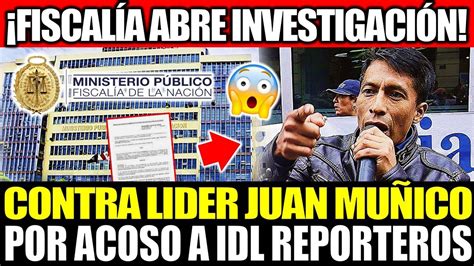 Fiscal A Abre Investigaci N Contra Juan Mu Ico Lider De La Resistencia