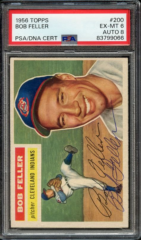 Lot Detail 1956 TOPPS 200 SIGNED BOB FELLER PSA EX MT 6 PSA DNA AUTO 8