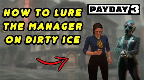 How To Lure The Manager Inside On Dirty Ice Job Payday 3 YouTube