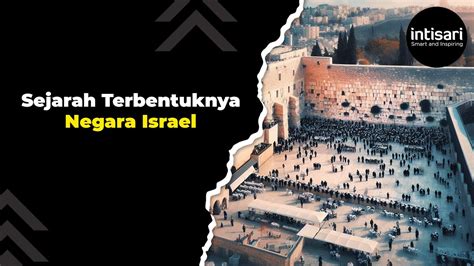 Asal Usul Negara Israel Sejarah Terbentuknya Negara Israel Youtube