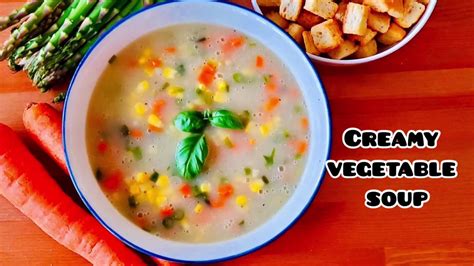 Creamy Vegetable Soup Soup Recipe Diet Recipe Green Flavours Kathani Parikh Youtube