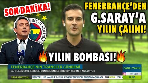 Fenerbahçe den Galatasaray a Yılın Transfer Çalımı Ali Koç Gemileri