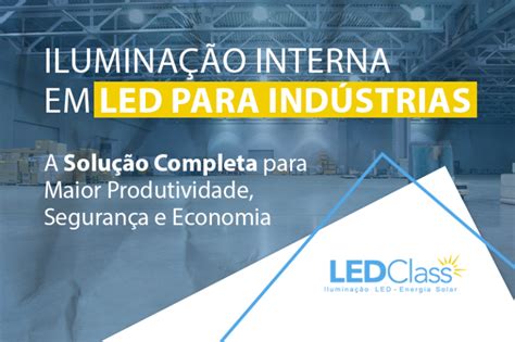 Ledclass Energia Solar E Iluminação Led