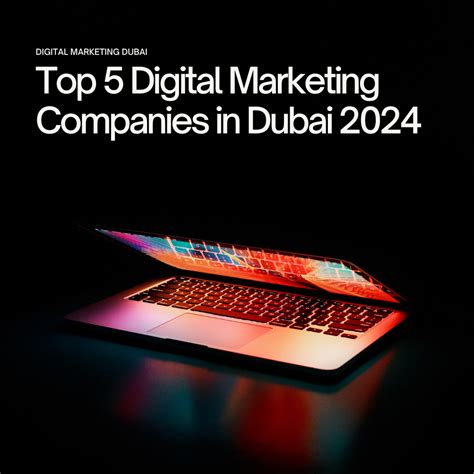 Top 5 Digital Marketing Companies In Dubai 2024 By Digital