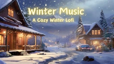 Winter Whispers A Cozy Winter Lofi Youtube