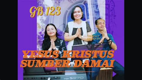 Gb Yesus Kristus Sumber Damai Vg Gintbers Jemaat Gpib