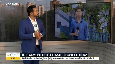 Bom Dia Amazônia Caso Bruno e Dom audiências de instrução e