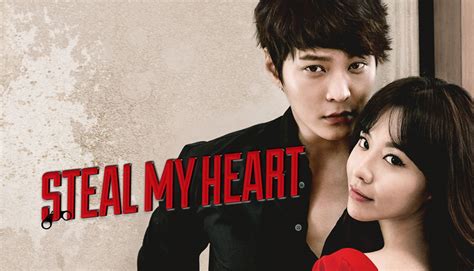 WATCH KOREAN DRAMA AND MOVIES: Steal My Heart Full Movie