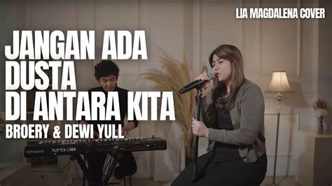 Jangan Ada Dusta Diantara Kita Broery Marantika Dewi Yull Lia