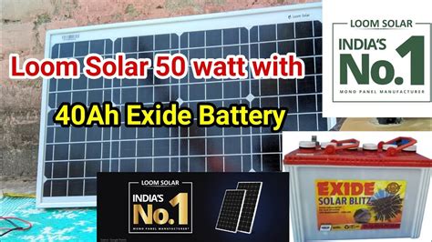 Loom Solar 50 Watt With 40Ah Exide Battery Off Grid Living