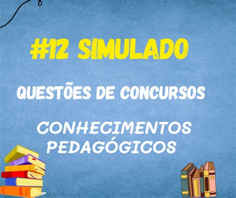 Simulado Quest Es De Concursos Conhecimentos Pedag Gicos