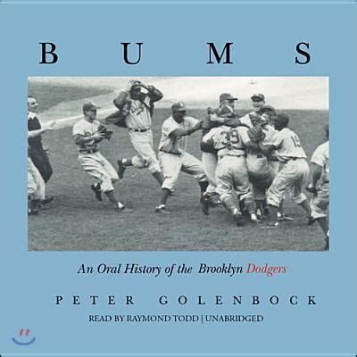 Bums An Oral History of the Brooklyn Dodgers 예스24