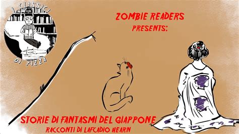 Storie Di Fantasmi Del Giappone I Classici Di Pizza Youtube