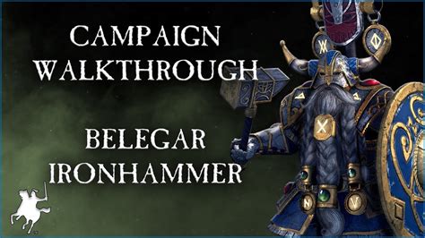 Total War WARHAMMER Belegar Ironhammer Campaign Walkthrough YouTube