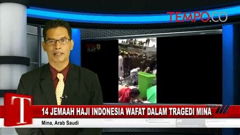 14 Jemaah Haji Indonesia Wafat Dalam Tragedi Mina Video Dailymotion