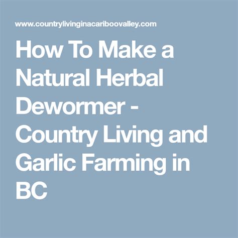 How To Make Your Own Natural Herbal Dewormer For Livestock Herbalism