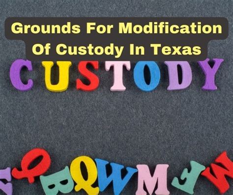 Grounds For Modification Of Custody In Texas Houston Divorce Lawyer