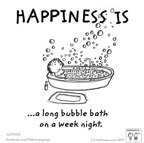 Happiness Is Bath Quotes Bubble Baths Quotes Appreciation Quotes