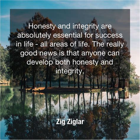 Zig Ziglar Honesty And Integrity Are Absolutely Get More Free Quotes