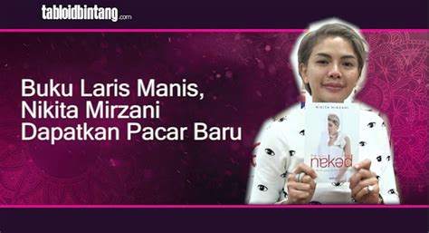 Gara Gara Buku The Naked Nikita Mirzani Dapat Pacar Baru