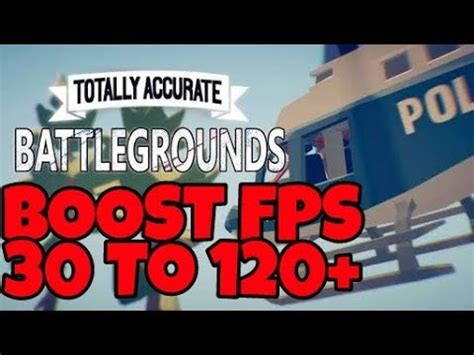 TOTALLY ACCURATE BATTLEGROUNDS How To INCREASE Or BOOST FPS And