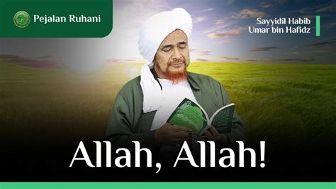 Allah Allah Allah Maha Dekat Pejalan Ruhani Surau Baitul Fatih