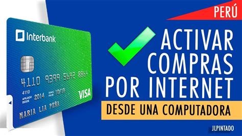 Activar las compras por internet de la tarjeta débito de interbank