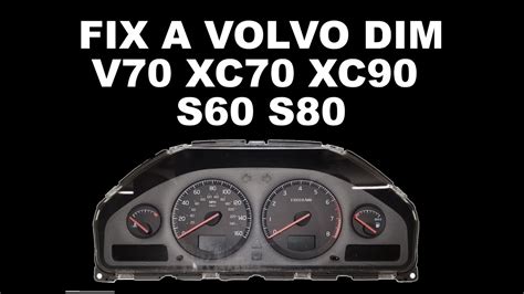 Fix Your Volvo S60 V70 XC70 S80 XC90 DIM Instrument Cluster YouTube