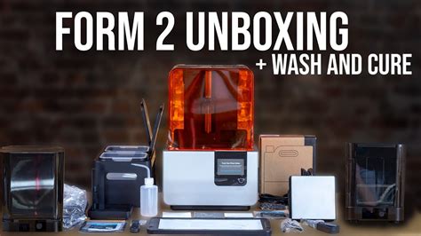 Formlabs Form 2 Unboxing Formlabs Wash And Cure Unboxing Youtube